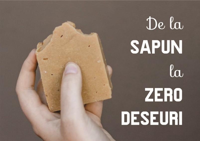 De la sapun la â€¦ zero deseuri!